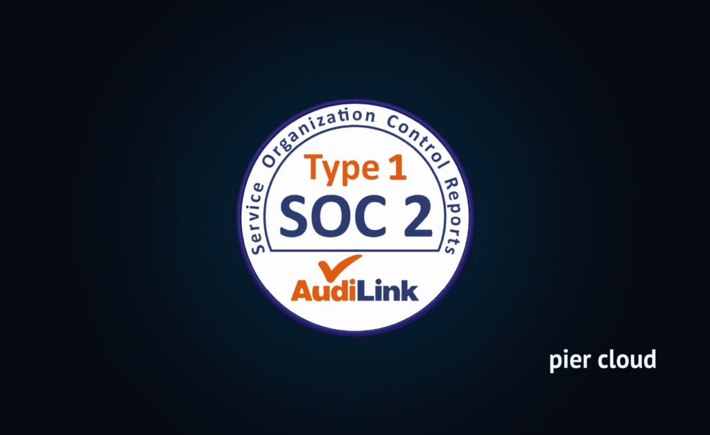 Pier Cloud achieves SOC 2 Type 1: strengthening security and customer trust